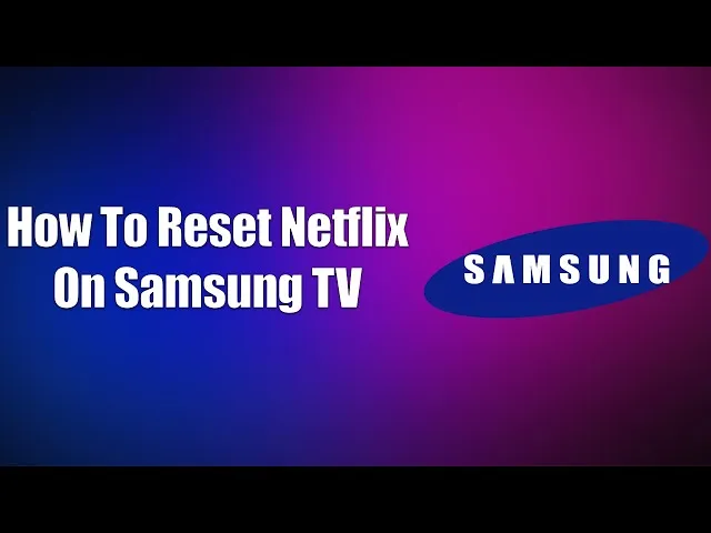 Zdjęcie Jak skutecznie zresetować Netflix na telewizorze Samsung i rozwiązać problemy