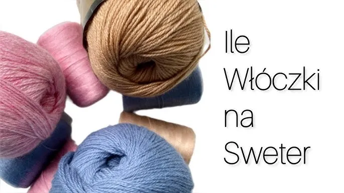 Zdjęcie Ile wełny na sweter damski? Kluczowe informacje, które warto znać