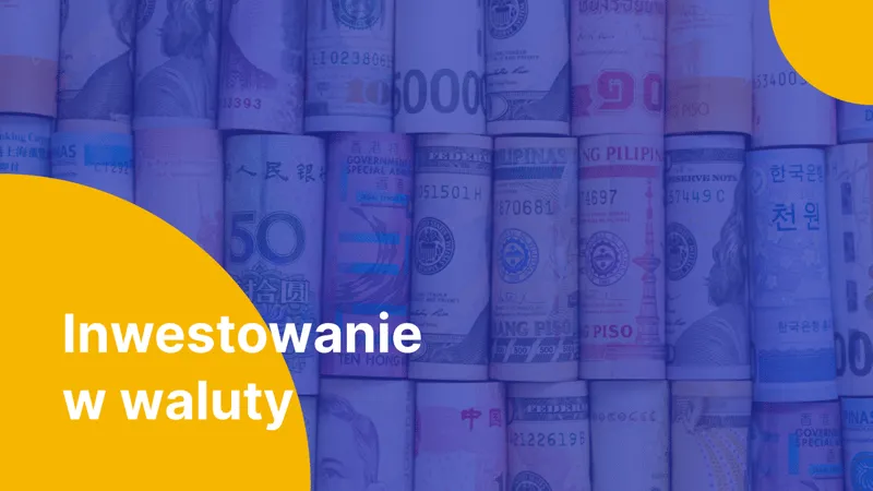 Zdjęcie Czy warto inwestować w waluty? Odkryj ryzyka i korzyści tej decyzji