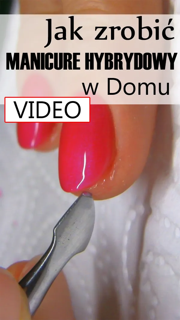 Zdjęcie Jak zrobić manicure hybrydowy w domu: 8 prostych kroków