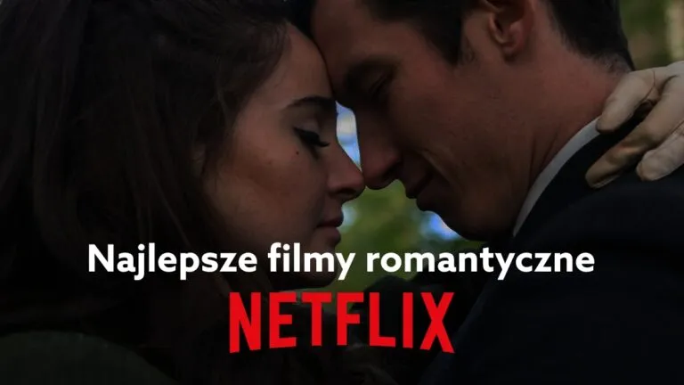 Zdjęcie Filmy o obsesyjnej miłości na Netflix: intensywne historie pełne emocji