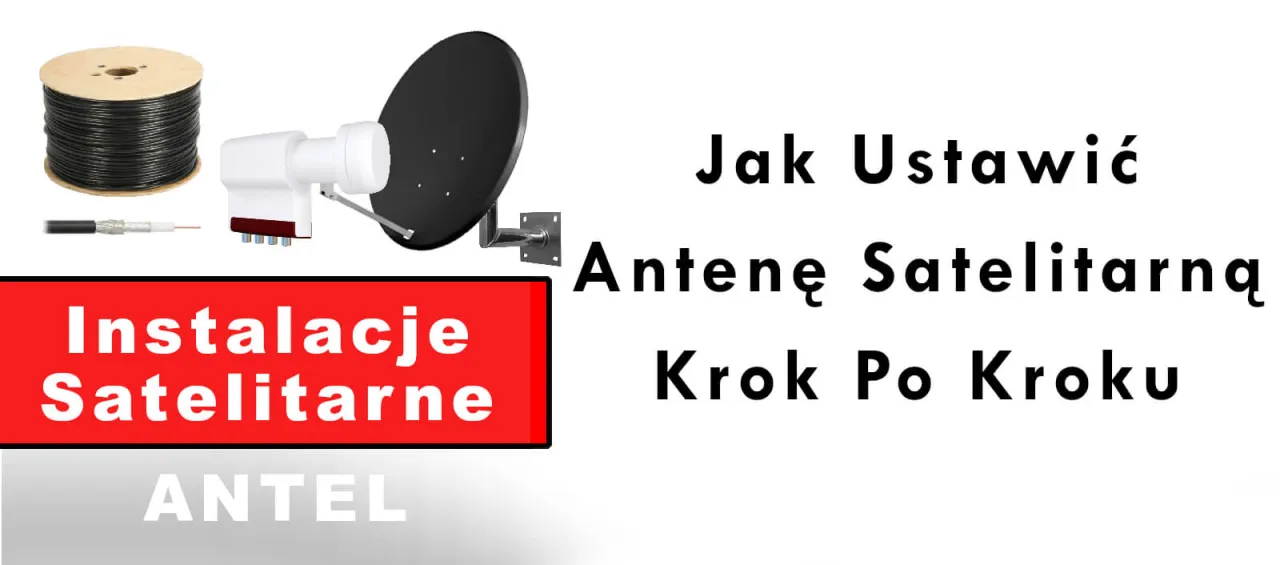 Zdjęcie Jak ustawić antenę satelitarną bez miernika - proste metody i porady