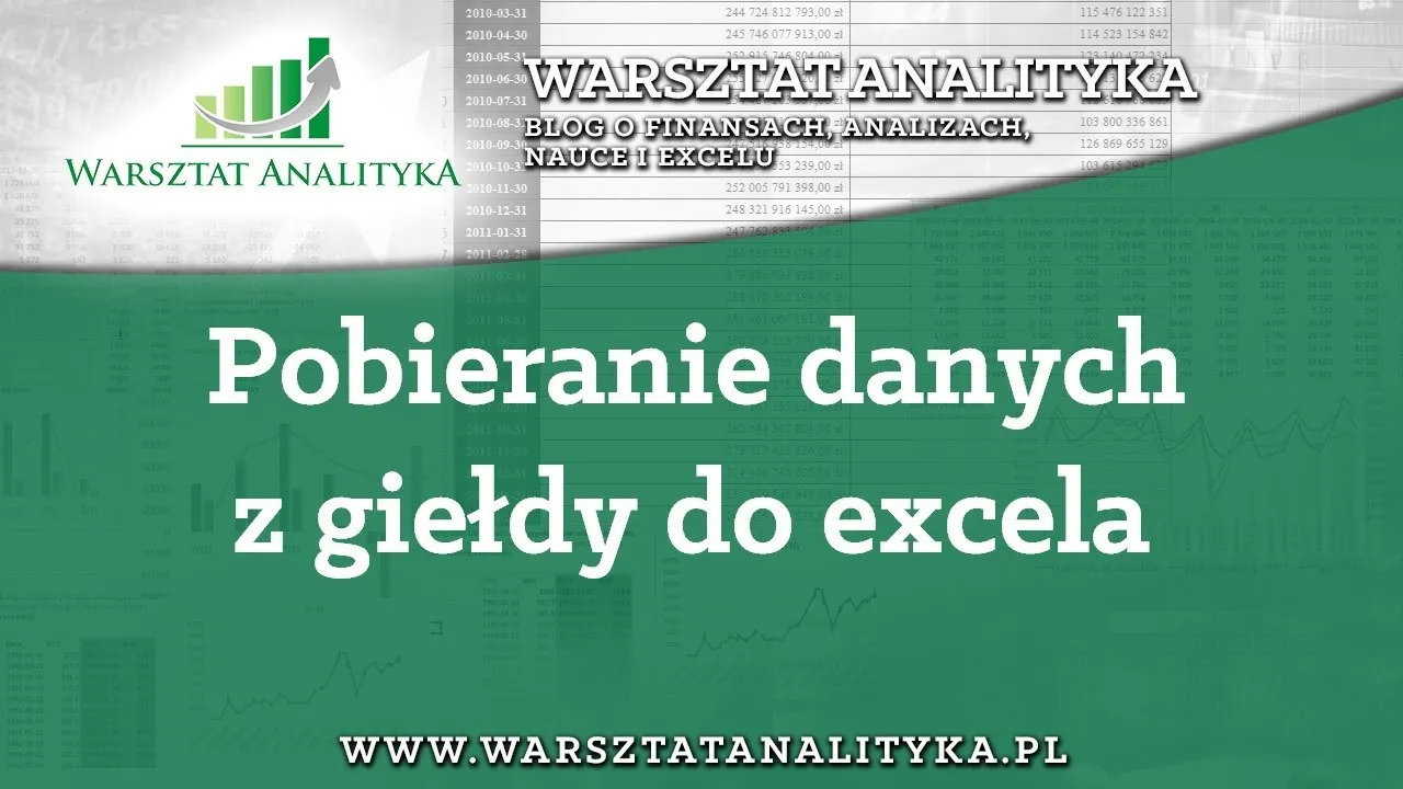 Zdjęcie Jak pobrać notowania giełdowe do Excela i uniknąć błędów w analizie