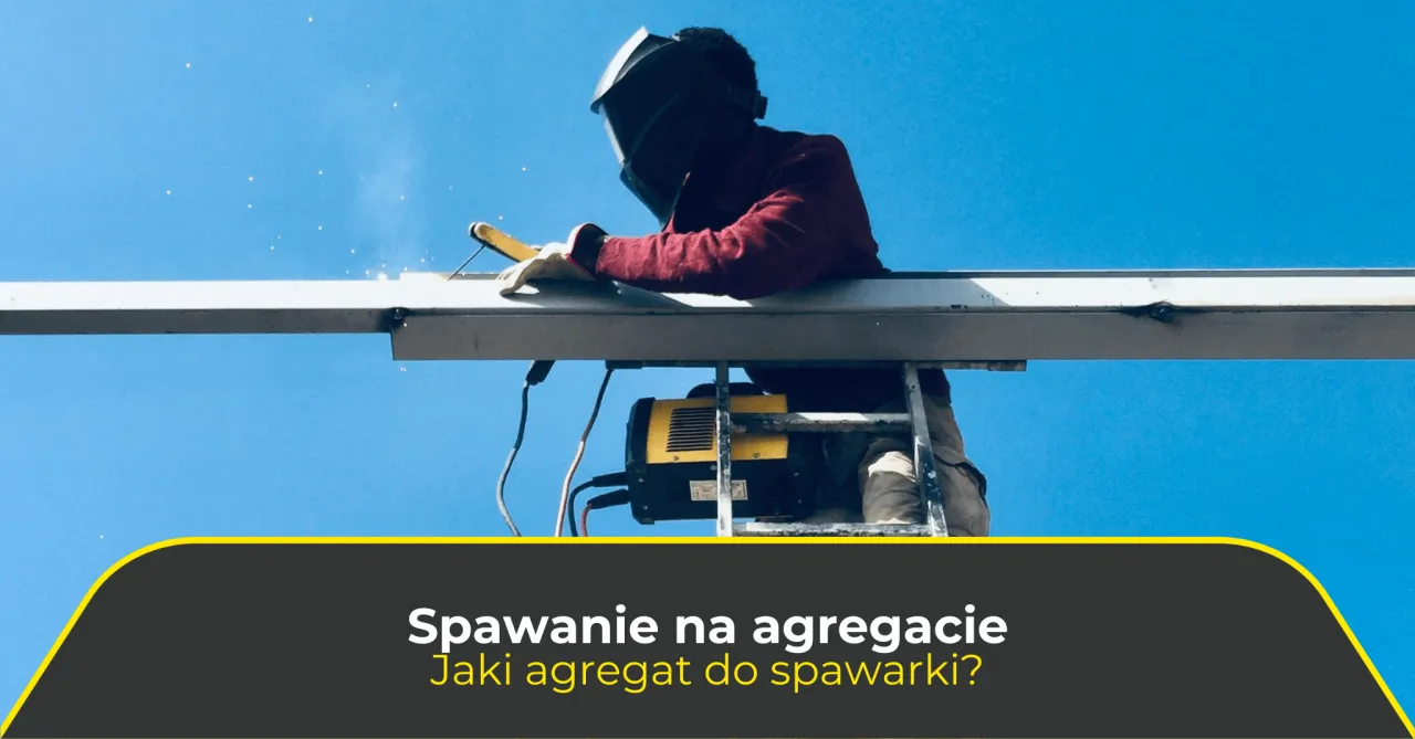 Zdjęcie Jaki agregat prądotwórczy do spawarki - uniknij kosztownych błędów