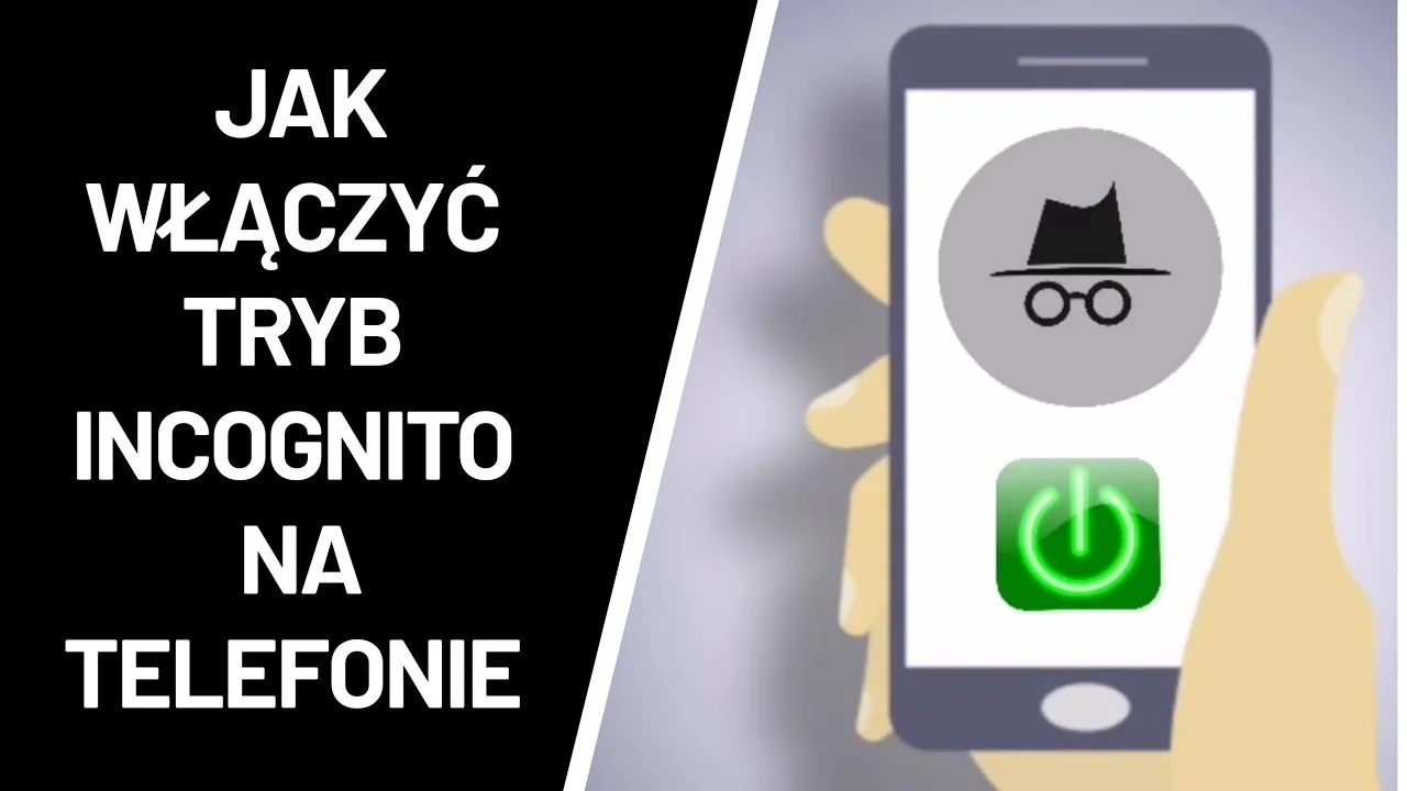 Zdjęcie Jak włączyć tryb incognito na telefonie i chronić swoją prywatność online