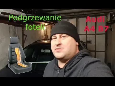 Zdjęcie Dlaczego podgrzewanie fotela w Audi A4 B7 nie działa i jak to naprawić