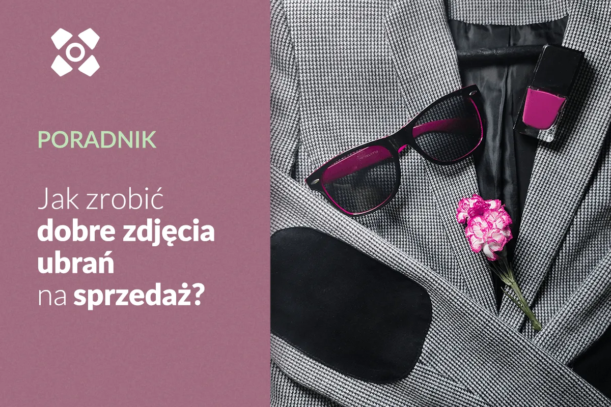 Zdjęcie Jak zrobić ładne zdjęcie ubrania, aby przyciągnąć uwagę klientów