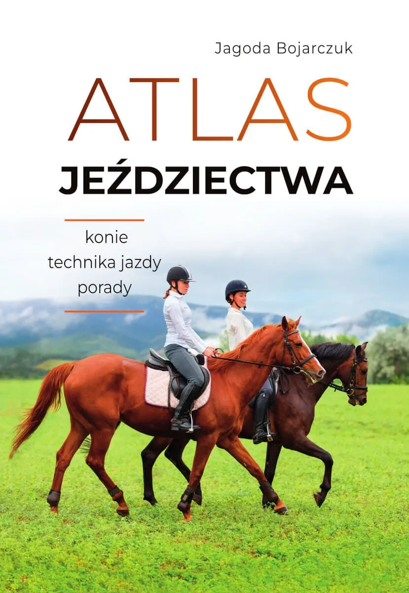 Zdjęcie Atlas jeździectwa - klucz do rozpoczęcia bezpiecznej przygody jeździeckiej