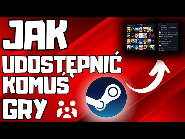Zdjęcie Jak udostępnić komuś grę na Steam i uniknąć problemów z kontem