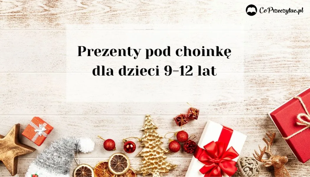 Zdjęcie Najlepsze pomysły na prezenty dla 9 latki pod choinkę, które zachwycą