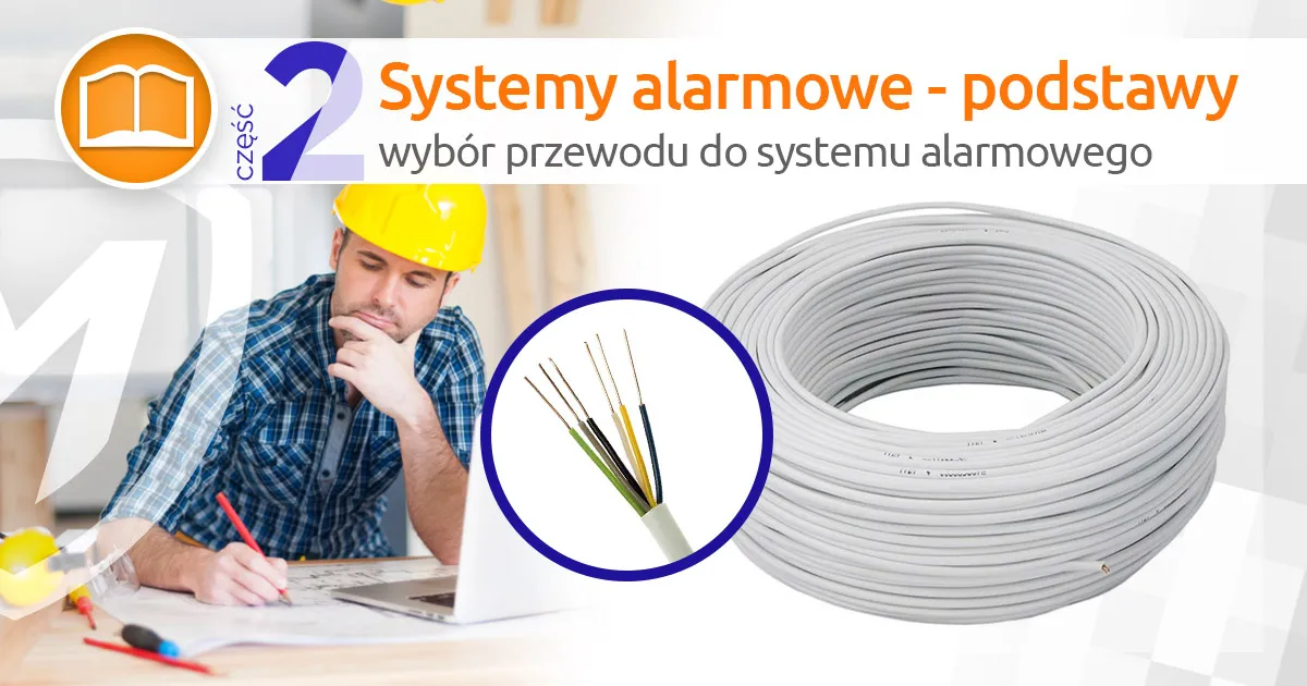 Zdjęcie Najlepszy kabel do alarmu w domu – uniknij kosztownych błędów