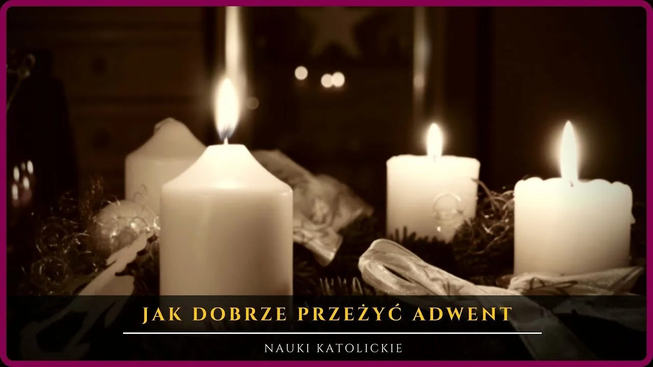 Zdjęcie Jak dobrze przeżyć Adwent: praktyczne wskazówki na duchowe przygotowanie