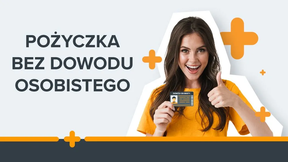Zdjęcie Czy można wziąć pożyczkę bez dowodu? Oto, co musisz wiedzieć