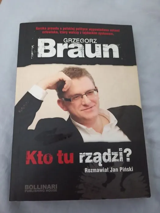 Zdjęcie Kto tu rządzi Grzegorz Braun - odkryj prawdę o władzy w Polsce
