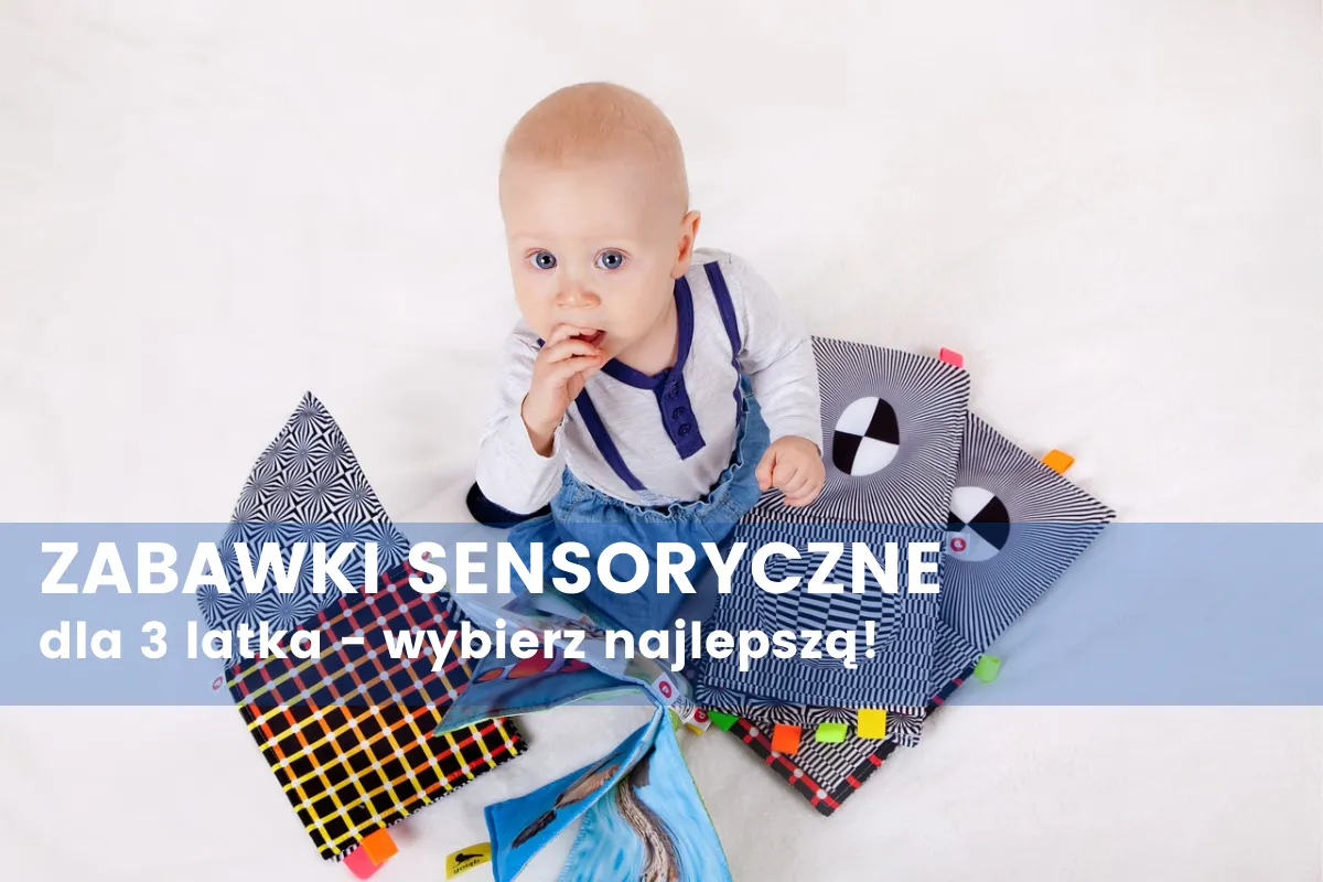 Zdjęcie Zabawki sensoryczne dla 3 latka: Ranking najlepszych i bezpiecznych