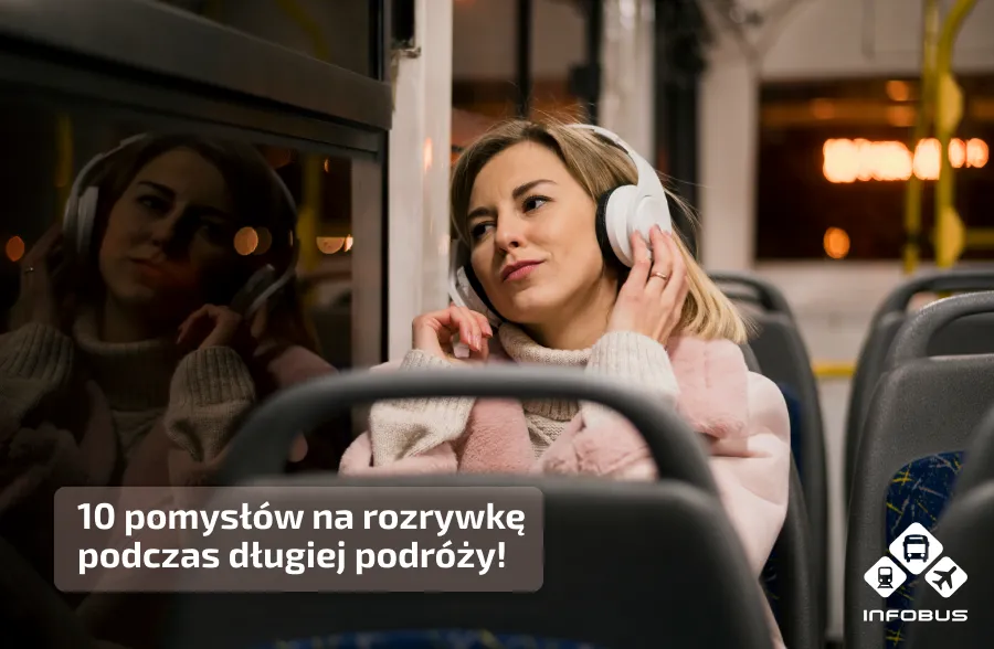 Zdjęcie Co robić podczas długiej podróży autokarem, aby nie nudzić się?