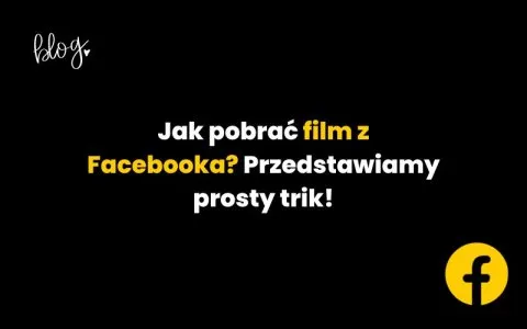 Zdjęcie Jak pobrać filmik z Facebooka: Prosty poradnik krok po kroku