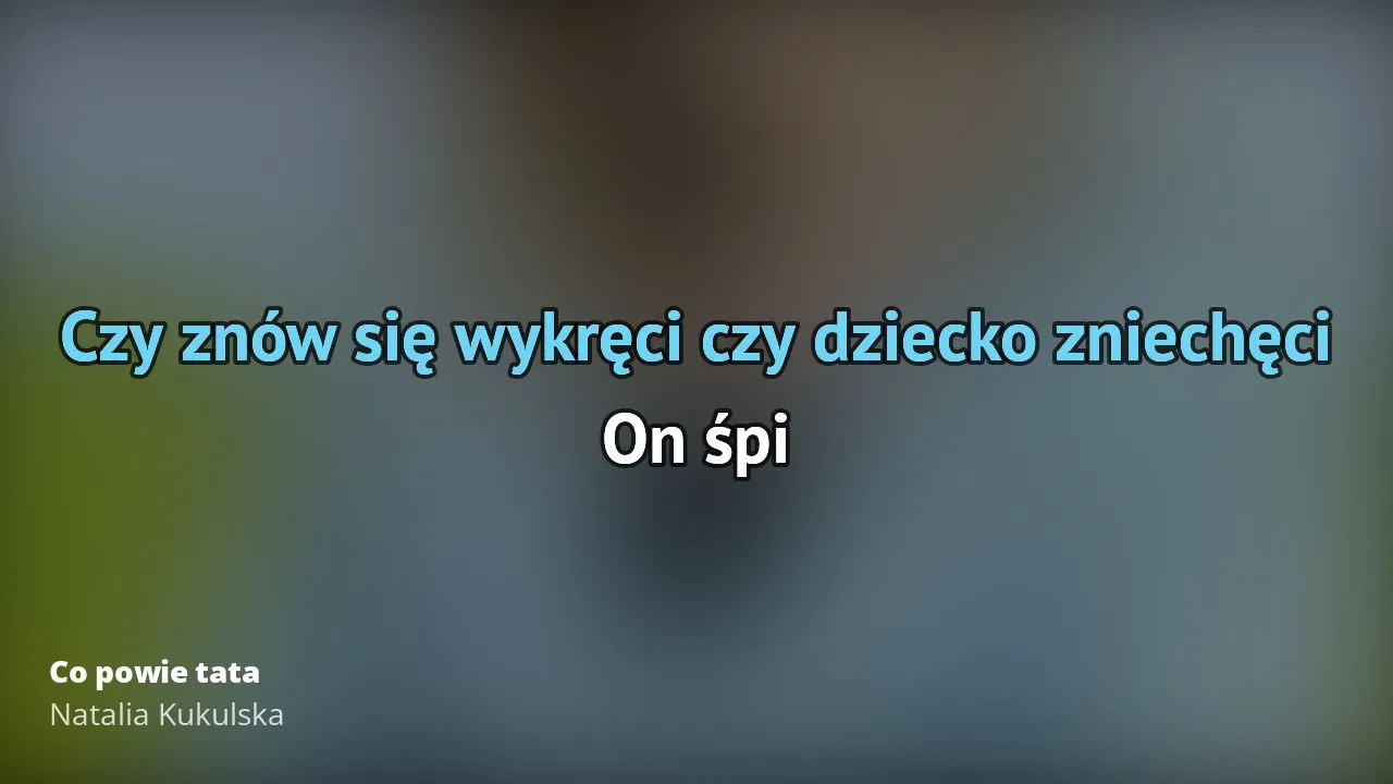 Zdjęcie Podkład muzyczny do Co powie tata - karaoke Natalia Kukulska