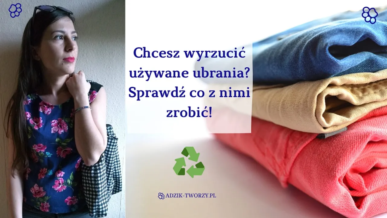 Zdjęcie Co zrobić z ubraniami? 5 sposobów na ich mądre wykorzystanie