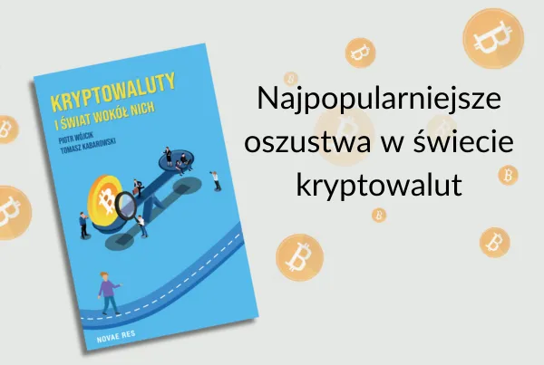 Zdjęcie Jak kryptowaluty oszukały świat i jakie są najgroźniejsze metody oszustw