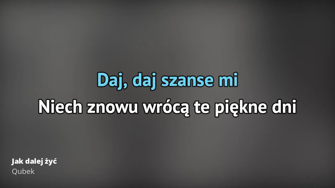 Zdjęcie Tekst piosenki jak dalej żyć ze szczegółowym podziałem na zwrotki i refreny