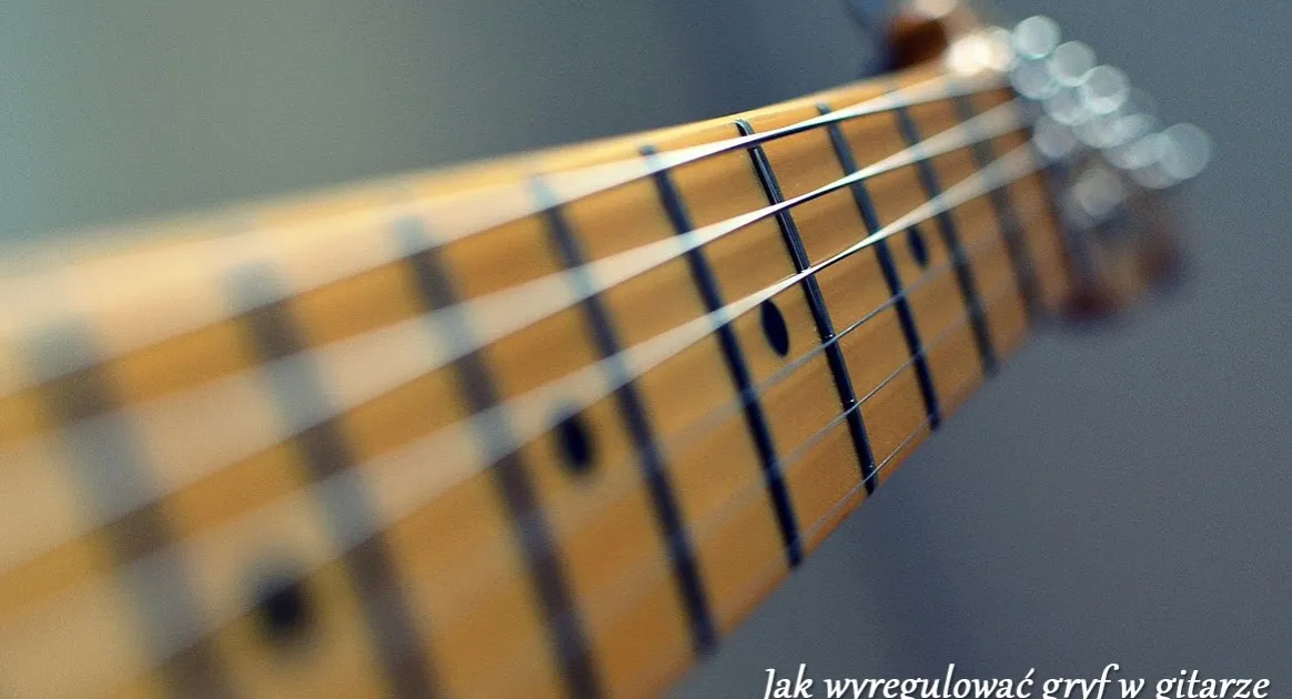 Zdjęcie Jak ustawić gryf w gitarze elektrycznej, aby uniknąć problemów z grą