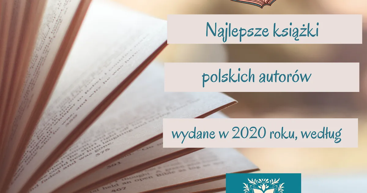 Zdjęcie Najlepsze książki polskich autorów: rekomendacje, klasyki i nowości literackie