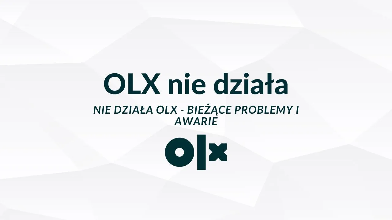 Zdjęcie OLX nie działa - poznaj przyczyny problemów i możliwe rozwiązania