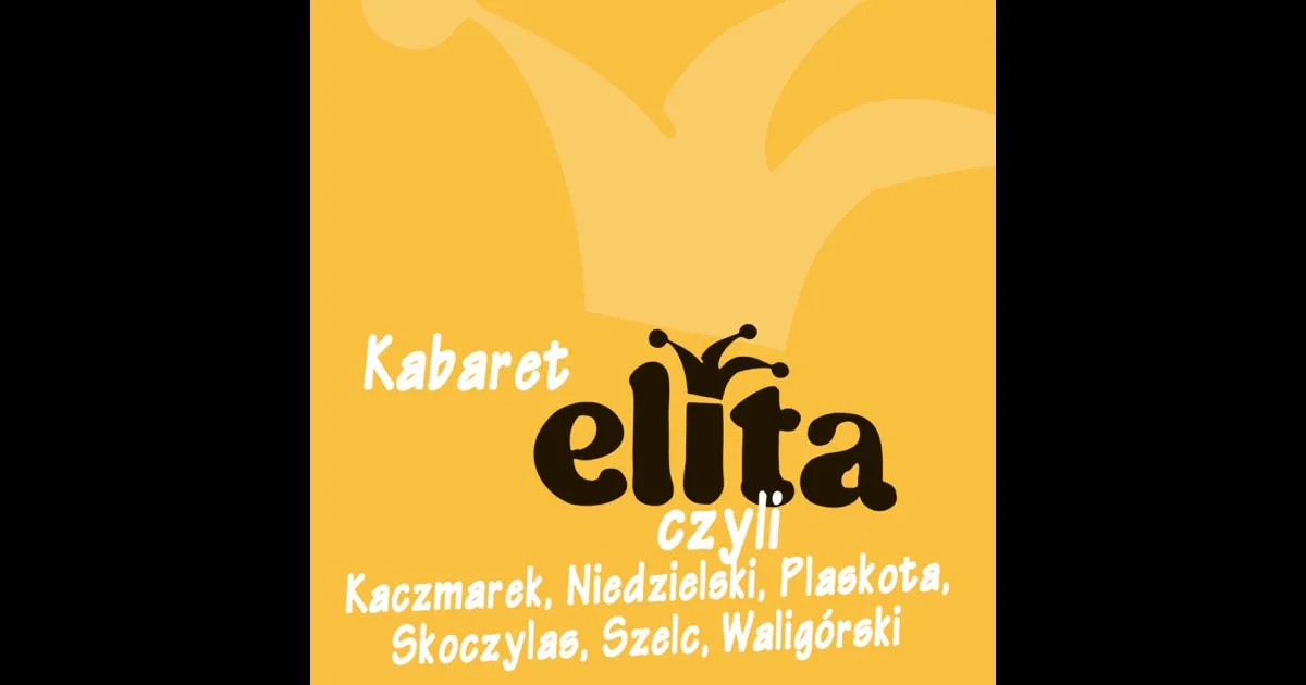 Zdjęcie Kabaret Elita - historia, najważniejsze występy i kultowe piosenki