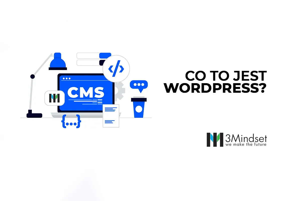 Zdjęcie Co to jest WordPress i dlaczego warto go używać do tworzenia stron internetowych