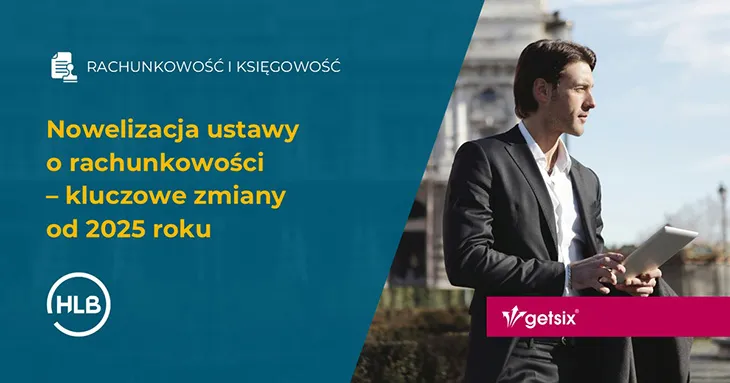 Zdjęcie Nowelizacja ustawy o rachunkowości: Kluczowe zmiany i ich skutki dla firm