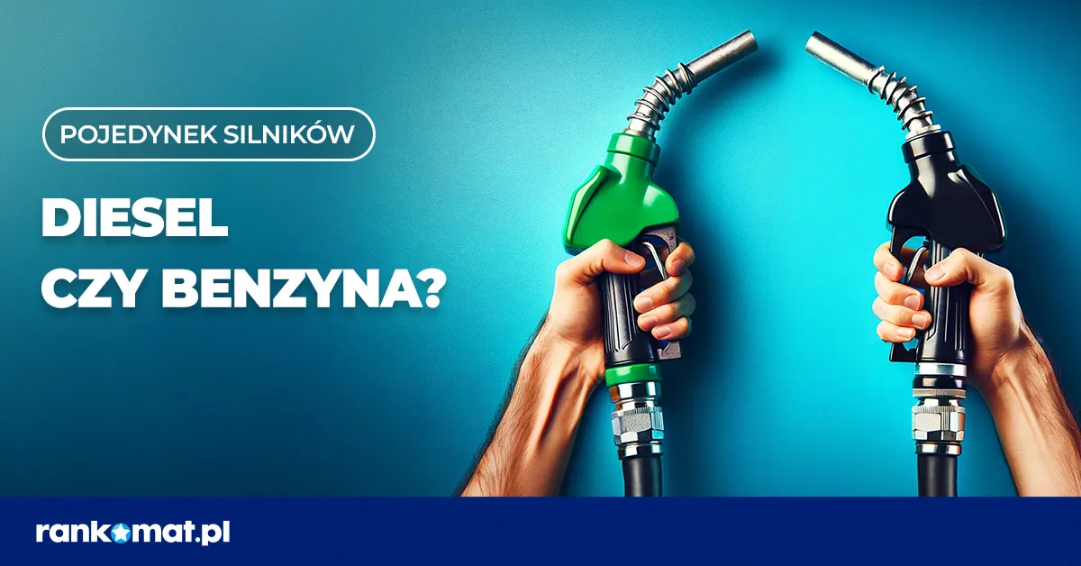 Zdjęcie Diesel czy benzyna – który silnik jest lepszy i dlaczego warto wybrać?