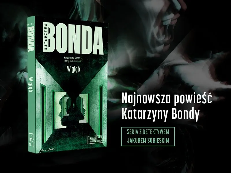Zdjęcie Wszystkie książki Katarzyny Bondy - kompletna lista z opisem każdej powieści