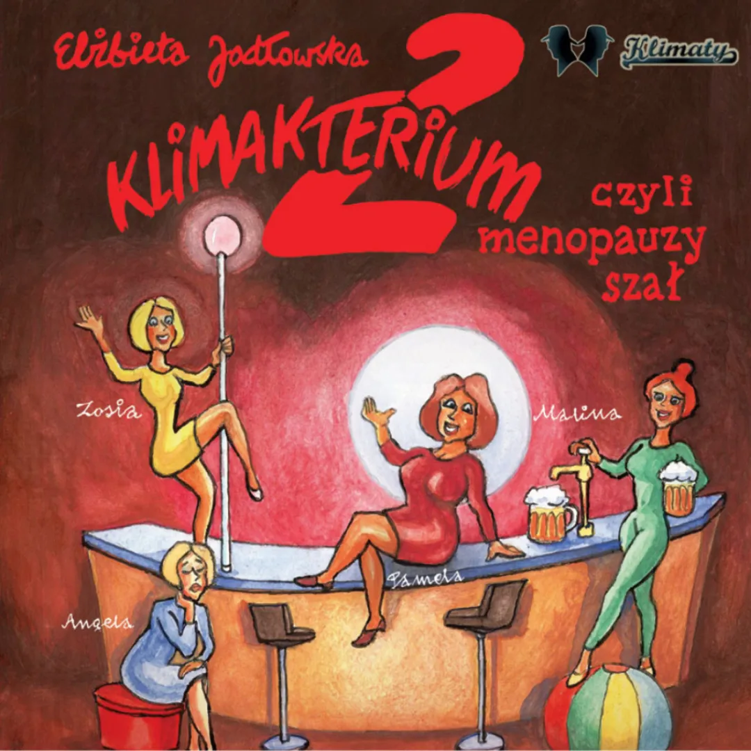 Zdjęcie Klimakterium 2 spektakl - emocjonująca komedia o przyjaźni i menopauzie