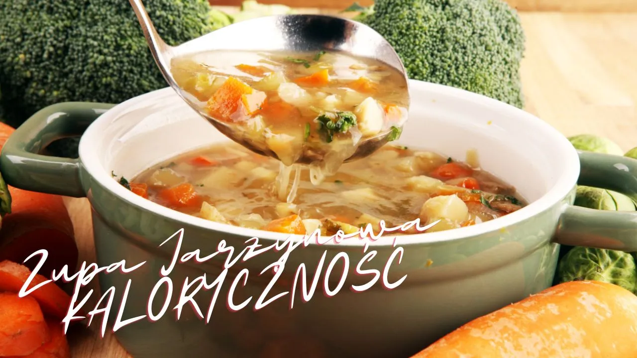 Zdjęcie Ile kalorii ma zupa warzywna? Sprawdź, co naprawdę jesz
