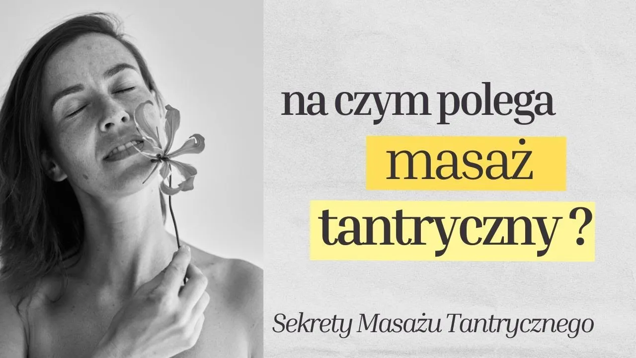 Zdjęcie Na czym polega masaż tantryczny? Odkryj jego duchowe korzyści