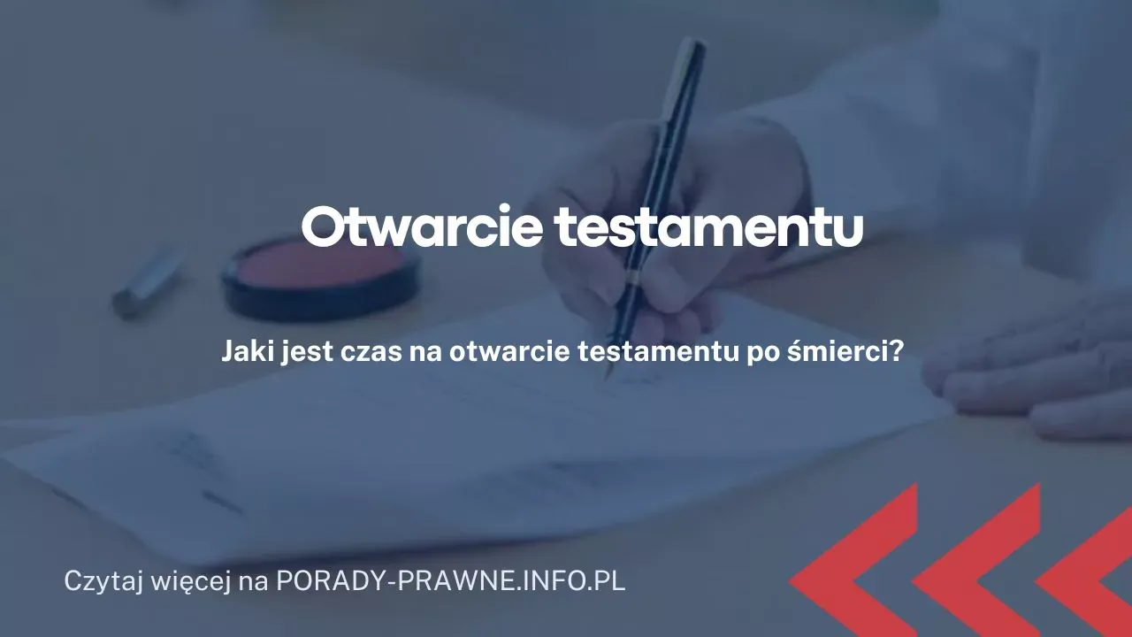 Zdjęcie Co zrobić z testamentem u notariusza po śmierci? Kluczowe informacje