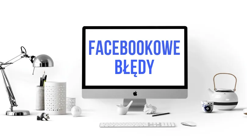 Zdjęcie Jak założyć fanpage na Facebooku i uniknąć najczęstszych błędów
