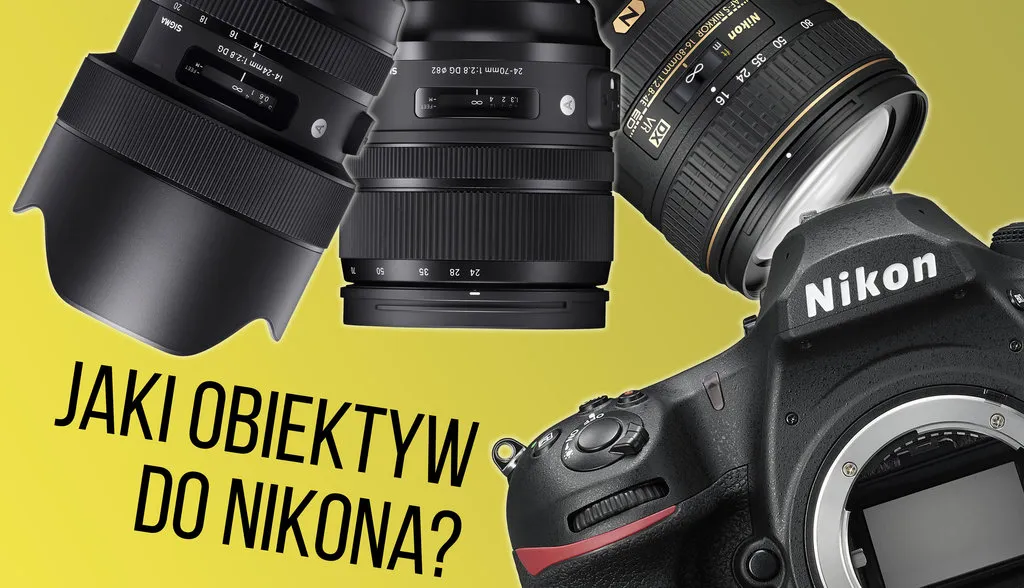 Zdjęcie Jaki obiektyw do Nikon D80? Poradnik + polecane modele