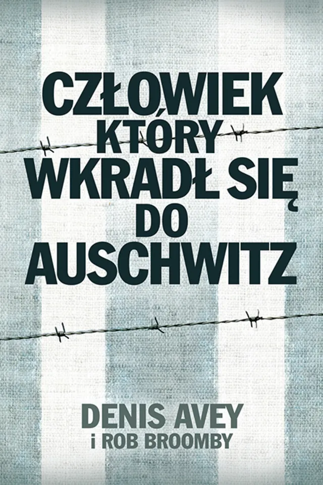 Zdjęcie Człowiek który wkradł się do Auschwitz - niezwykła historia żołnierza