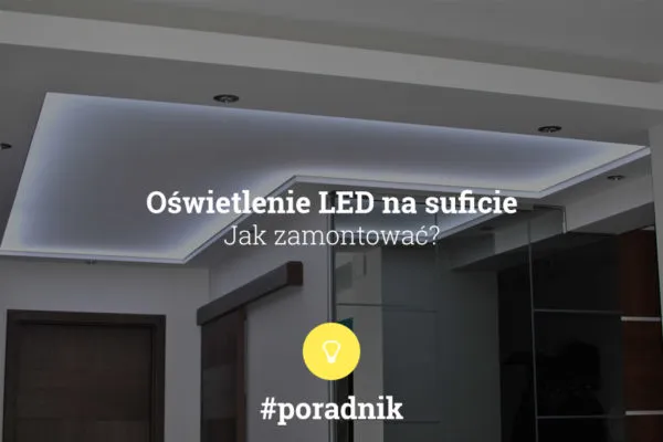 Zdjęcie Jak podłączyć ledy na suficie - proste kroki i najczęstsze błędy