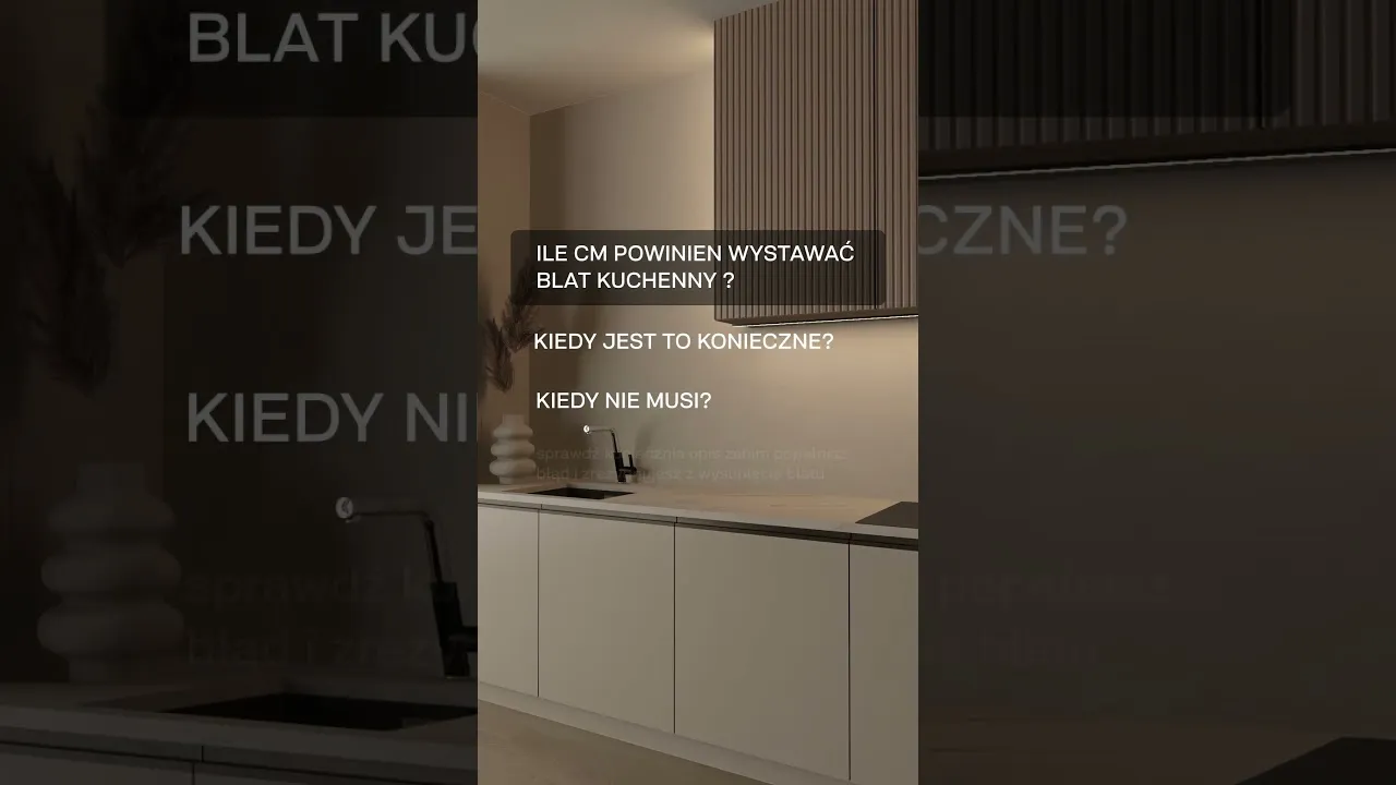 Zdjęcie Ile powinien wystawać blat kuchenny, aby uniknąć problemów?