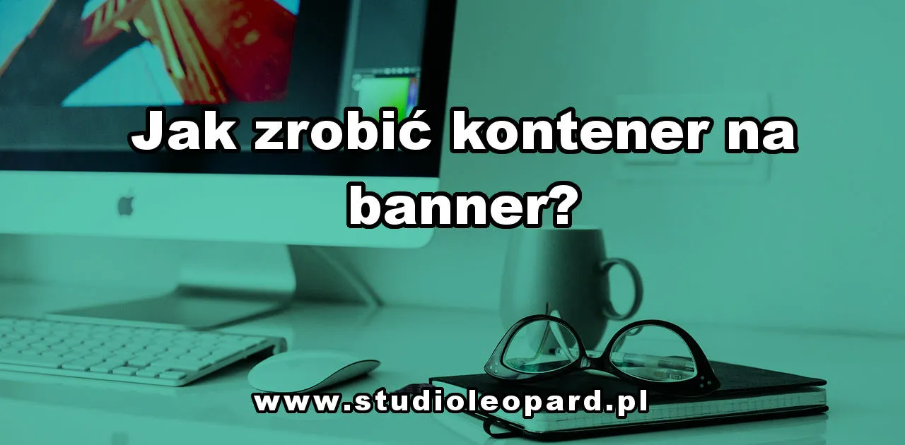 Zdjęcie Jak zrobić baner HTML w kilku prostych krokach bez zbędnych trudności