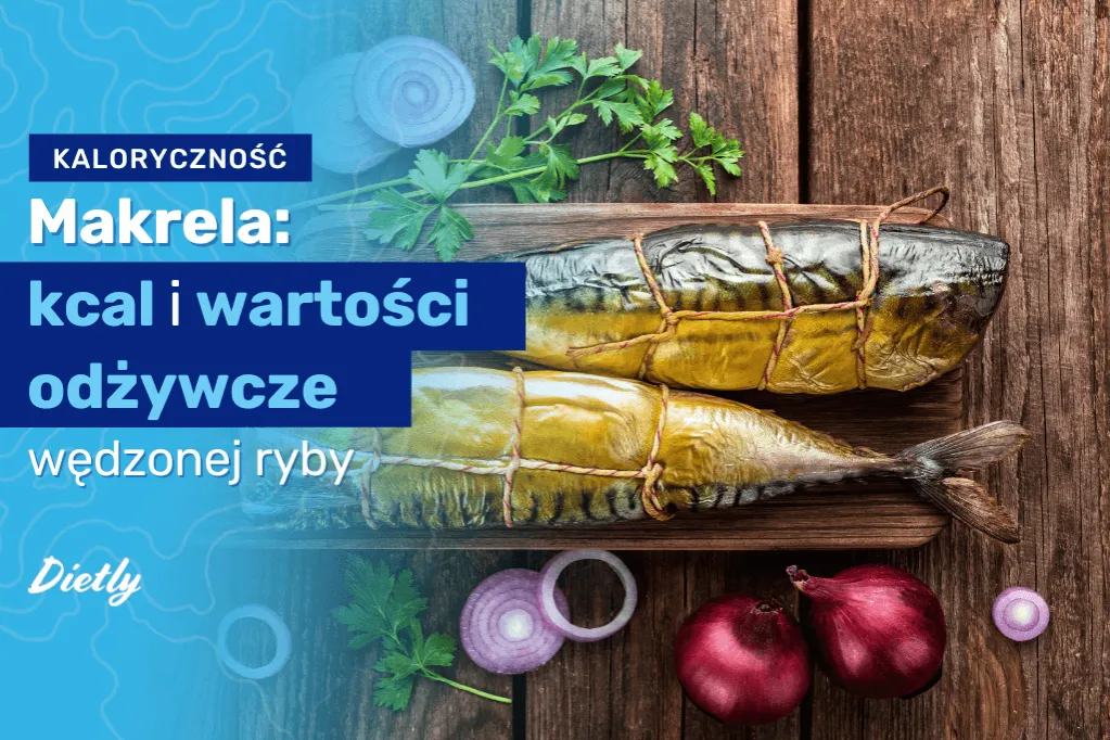 Zdjęcie Ile kcal ma makrela wędzona? Poznaj wartość energetyczną ryby