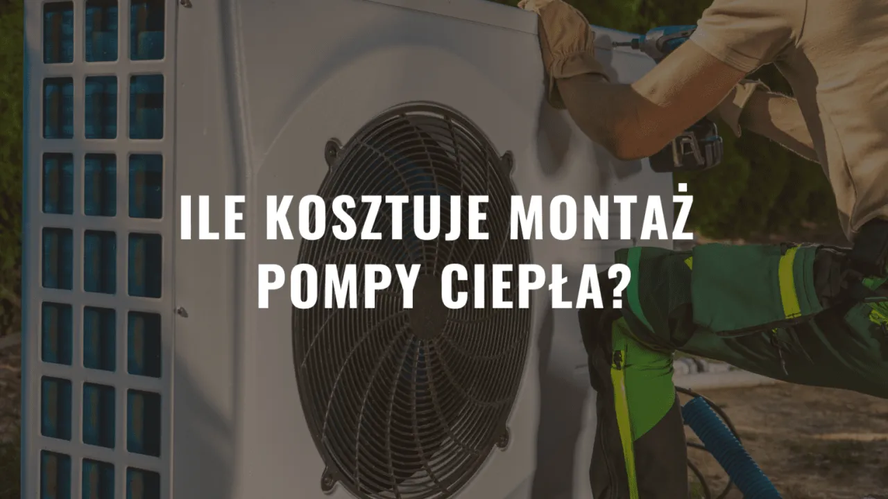 Zdjęcie Ile kosztuje montaż pompy ciepła? Prawdziwe koszty, które cię zaskoczą