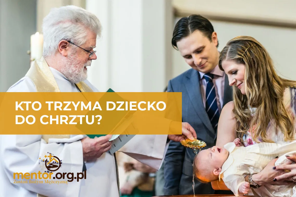 Zdjęcie Kto powinien trzymać dziecko podczas ceremonii chrztu - praktyczny poradnik