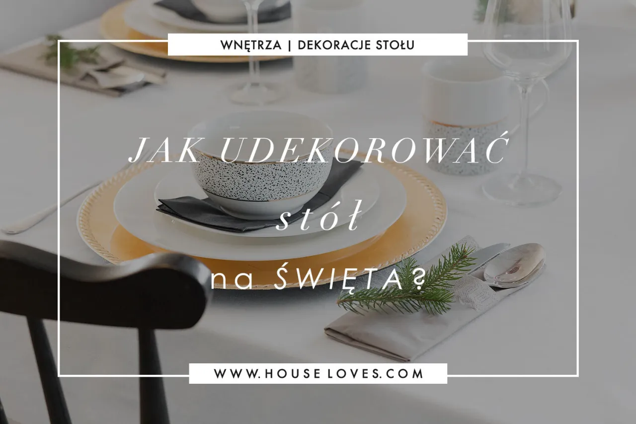 Zdjęcie Jak udekorować stół: kreatywne pomysły na wyjątkowe okazje