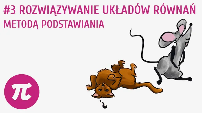 Zdjęcie Jak rozwiązać układ równań metodą podstawiania bez błędów i stresu