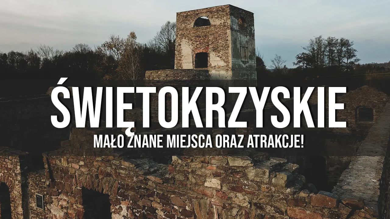 Zdjęcie Góry Świętokrzyskie gdzie jechać: najlepsze miejsca i atrakcje do odwiedzenia