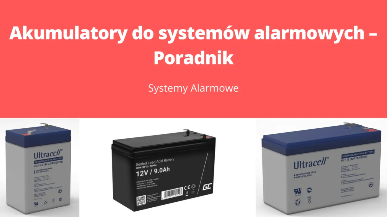 Zdjęcie Jak wybrać akumulator do alarmu satelitarnego? - Praktyczny poradnik